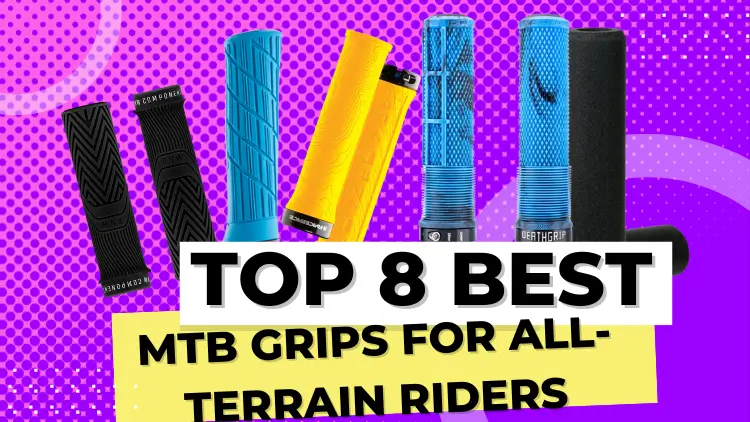 Top 8 Best MTB Grips for All-Terrain Riders